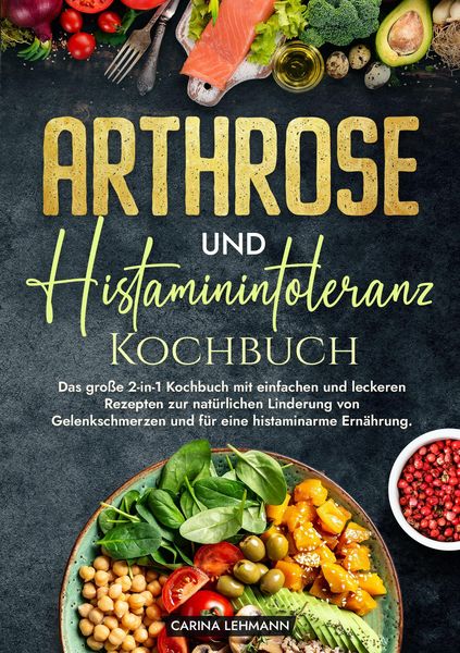 Produktbild: Arthrose und Histaminintoleranz Kochbuch