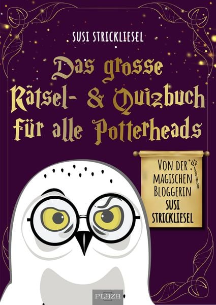 Produktbild: Das gro&szlig;e R&auml;tsel- & Quizbuch f&uuml;r alle Potterheads (von der bekannten Bloggerin Susi Strickliesel)