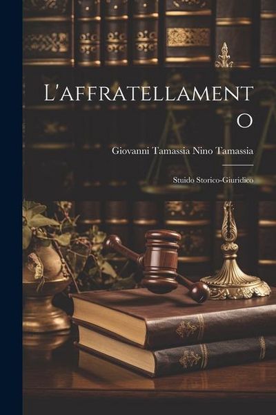 Produktbild: L'affratellamento: Stuido Storico-Giuridico