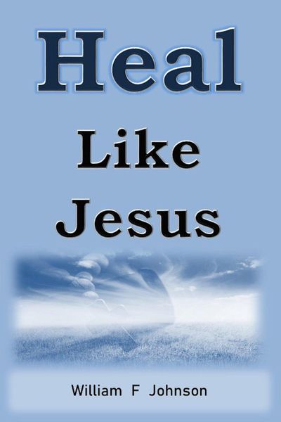 Produktbild: Heal Like Jesus (The Ministry of Jesus, #2)