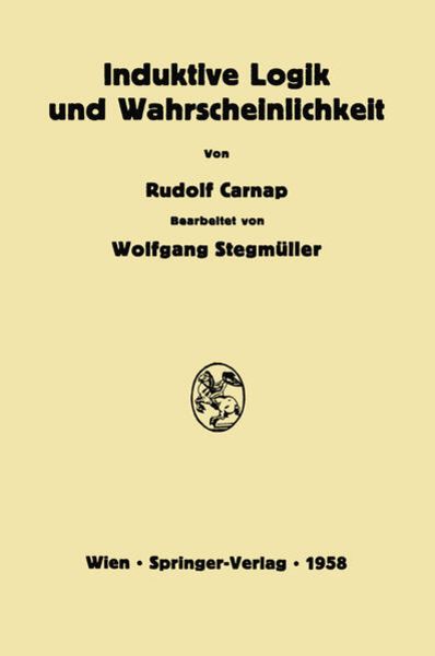Induktive Logik und Wahrscheinlichkeit, Taschenbuch von Rudolf Carnap, Springer Wien, 9783709131435