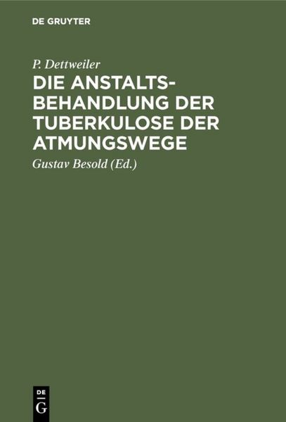 Produktbild: Die Anstaltsbehandlung der Tuberkulose der Atmungswege