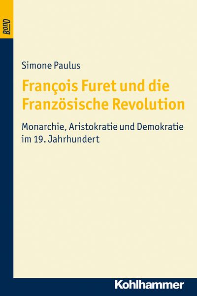 Produktbild: Fran&ccedil;ois Furet und die Franz&ouml;sische Revolution