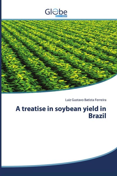 Produktbild: A treatise in soybean yield in Brazil