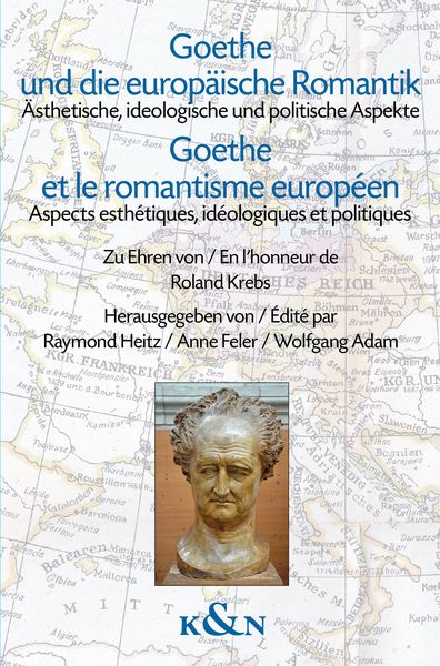 Produktbild: Goethe und die europ&auml;ische Romantik. Goethe et le romantisme europ&eacute;en