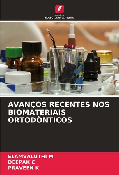 Produktbild: Avan&ccedil;os Recentes Nos Biomateriais Ortod&ocirc;nticos