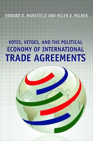 Produktbild: Votes, Vetoes, and the Political Economy of International Trade Agreements