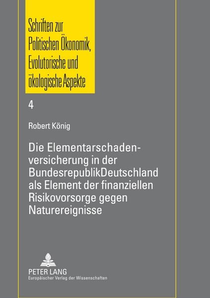 Produktbild: Die Elementarschadenversicherung in der Bundesrepublik Deutschland als Element der finanziellen Risikovorsorge gegen Naturereignisse