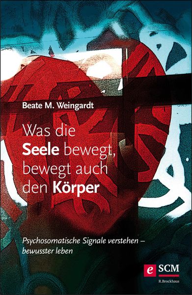 Produktbild: Was die Seele bewegt, bewegt auch den K&ouml;rper