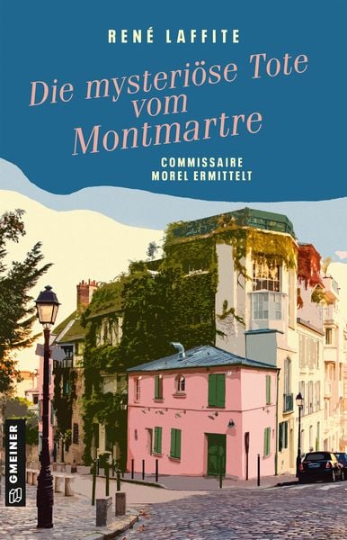 Die mysteriöse Tote vom Montmartre, Taschenbuch von René Laffite, Gmeiner-Verlag, 978-3-8392-0774-1