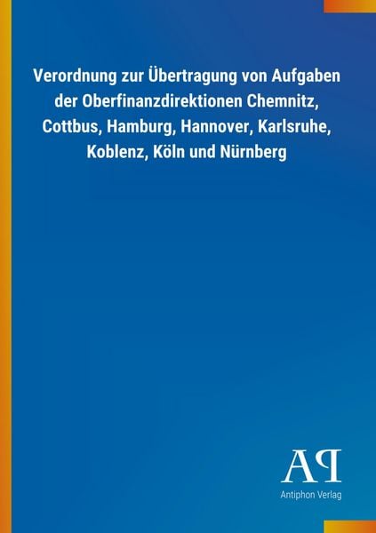 Produktbild: Verordnung zur &Uuml;bertragung von Aufgaben der Oberfinanzdirekt