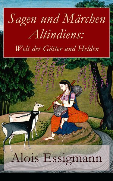 Produktbild: Sagen und M&auml;rchen Altindiens: Welt der G&ouml;tter und Helden