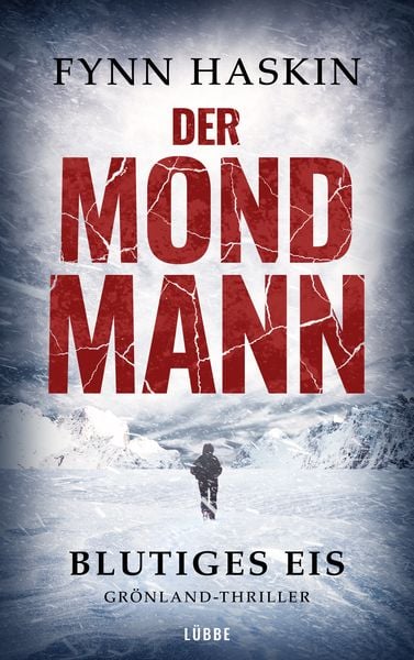 Der Mondmann - Blutiges Eis, Taschenbuch von Fynn Haskin, Lübbe
