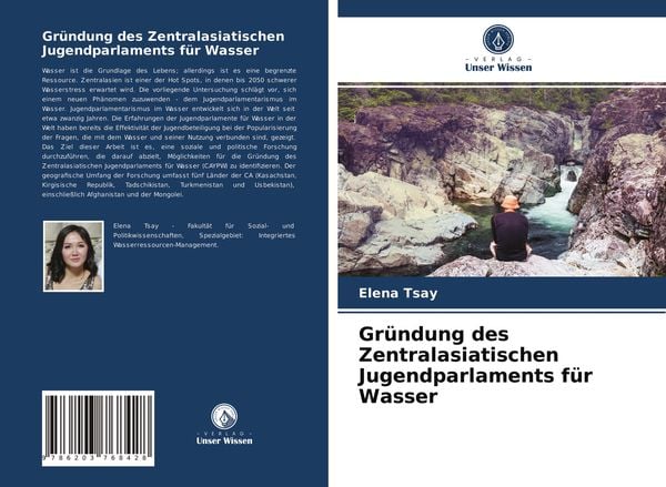 Gründung des Zentralasiatischen Jugendparlaments für Wasser, Taschenbuch von Elena Tsay, Verlag Unser Wissen, 9786203768428