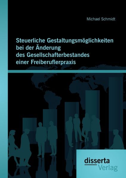 Produktbild: Steuerliche Gestaltungsm&ouml;glichkeiten bei der &Auml;nderung des Gesellschafterbestandes einer Freiberuflerpraxis