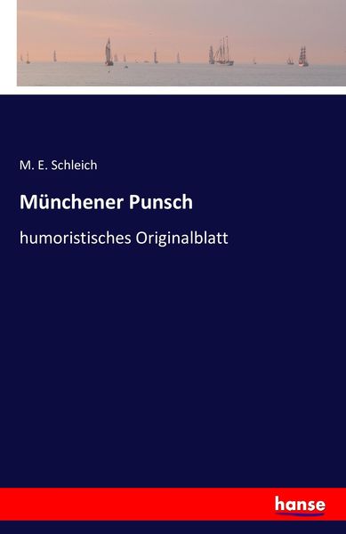 Münchener Punsch, Taschenbuch von M. E. Schleich, Hansebooks, 9783741148552
