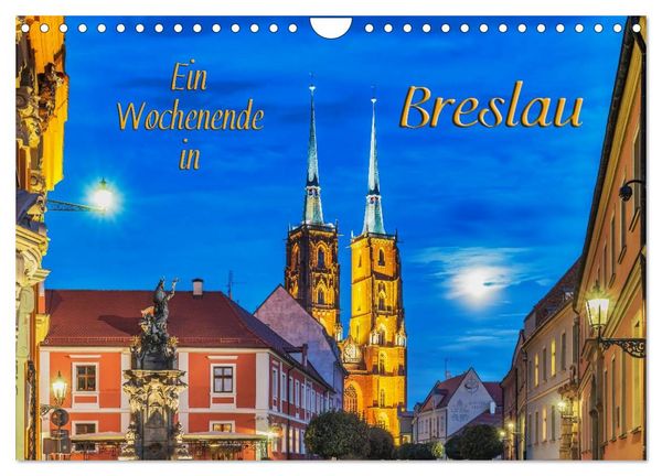Ein Wochenende in Breslau (Wandkalender 2026 DIN A4 quer), CALVENDO Monatskalender