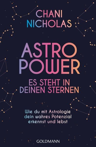Astro-Power - Es steht in deinen Sternen, Taschenbuch von Chani Nicholas, Goldmann