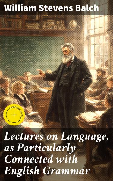 Produktbild: Lectures on Language, as Particularly Connected with English Grammar