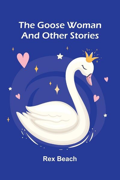 Produktbild: The Goose Woman And Other Stories