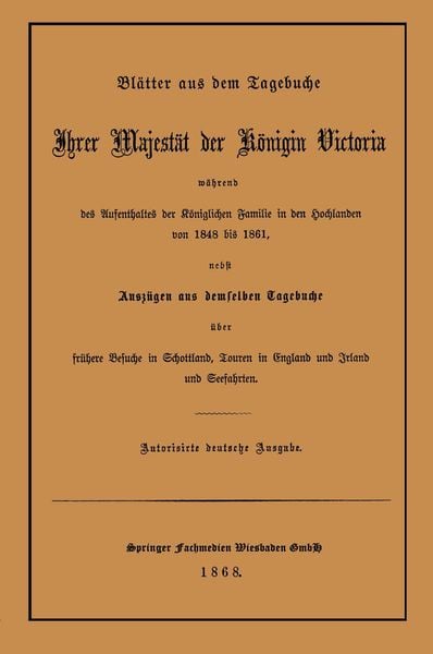 Produktbild: Bl&auml;tter aus dem Tagebuche Ihrer Majest&auml;t der K&ouml;nigin Victoria w&auml;hrend des Aufenthaltes der K&ouml;niglichen Familie in den Hochlanden von 1848 bis 1861