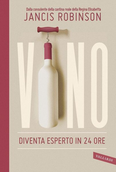 Produktbild: Vino. Diventa esperto in 24 ore