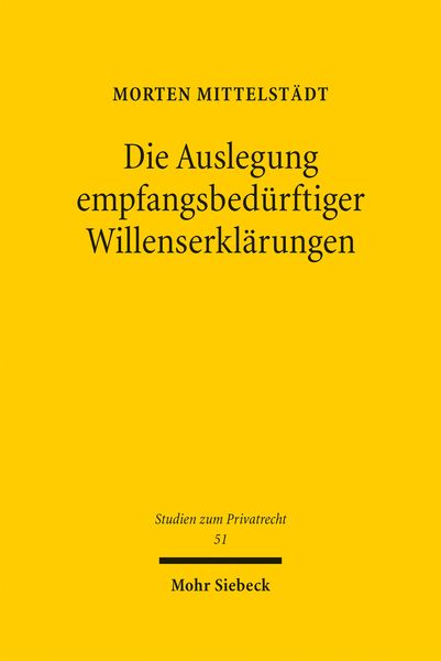Produktbild: Die Auslegung empfangsbed&uuml;rftiger Willenserkl&auml;rungen