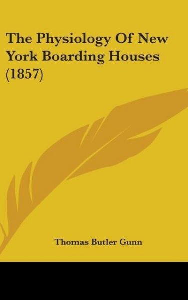Produktbild: Gunn, T: Physiology Of New York Boarding Houses (1857)