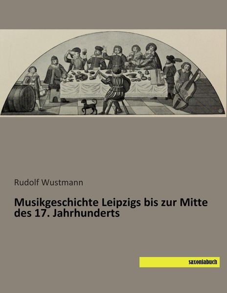 Musikgeschichte Leipzigs bis zur Mitte des 17. Jahrhunderts -