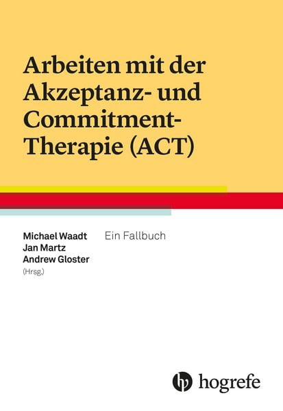 Produktbild: Arbeiten mit der Akzeptanz- und Commitment-Therapie (ACT)