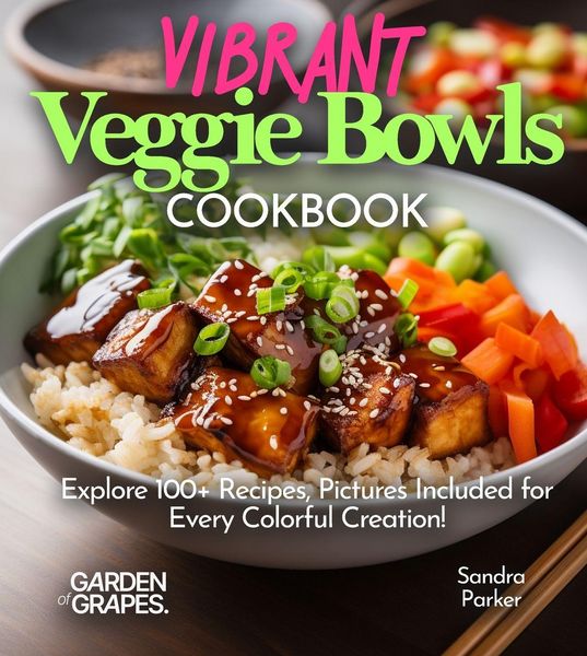 Produktbild: Vibrant Veggie Bowls Cookbook
