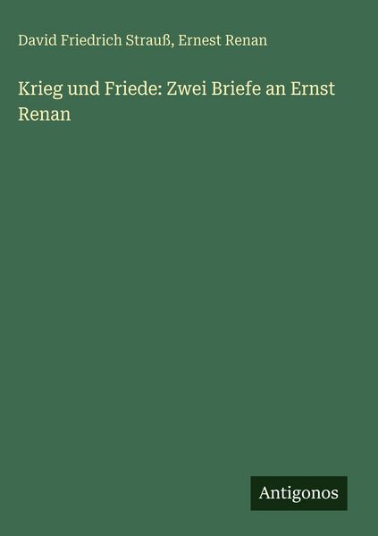 Produktbild: Krieg und Friede: Zwei Briefe an Ernst Renan