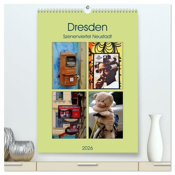 Produktbild: Dresdner Szenenviertel Neustadt (hochwertiger Premium Wandkalender 2026 DIN A2 hoch), Kunstdruck in Hochglanz