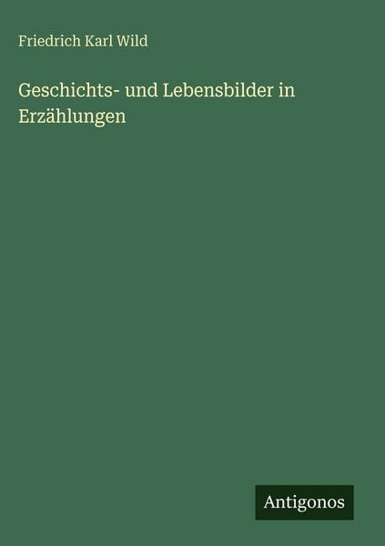 Produktbild: Geschichts- und Lebensbilder in Erz&auml;hlungen