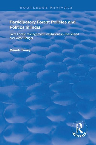 Produktbild: Participatory Forest Policies and Politics in India