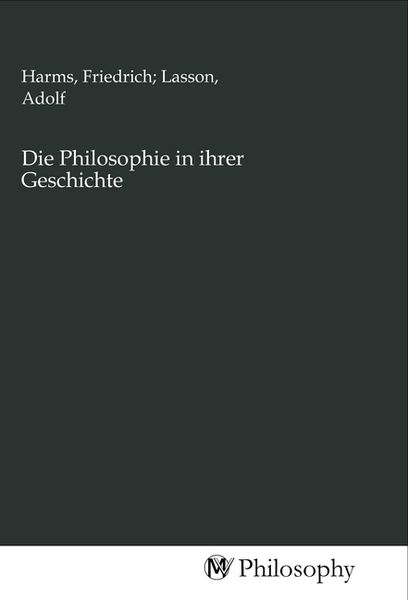 Die Philosophie in ihrer Geschichte, Taschenbuch von , MV-Philosophy, 9783968800448