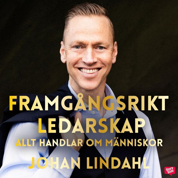 Framgångsrikt ledarskap - Johan Lindahl, Audio, 9789180123884