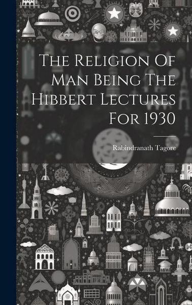 Produktbild: The Religion Of Man Being The Hibbert Lectures For 1930