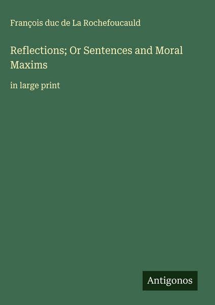 Produktbild: Reflections; Or Sentences and Moral Maxims