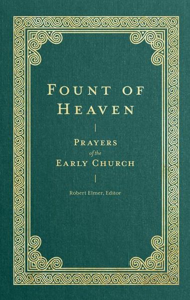 Produktbild: Fount of Heaven - Prayers of the Early Church