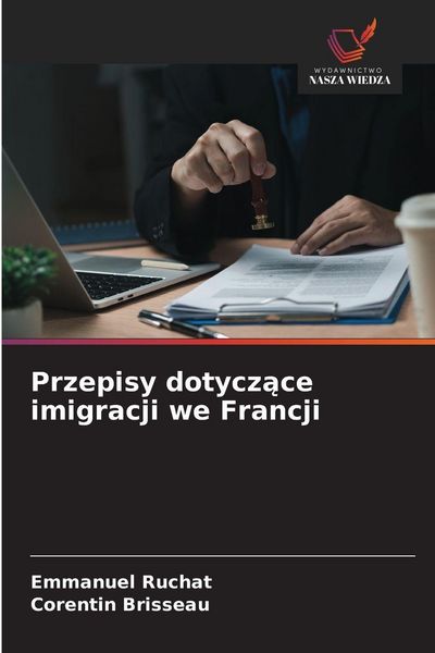 Produktbild: Przepisy dotycz&iquest;ce imigracji we Francji