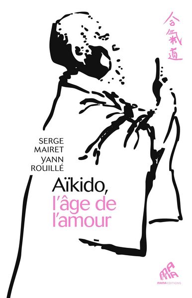 Produktbild: A&iuml;kido, l'&acirc;ge de l'amour