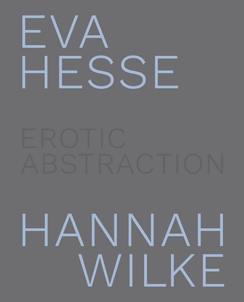 Produktbild: Eva Hesse and Hannah Wilke