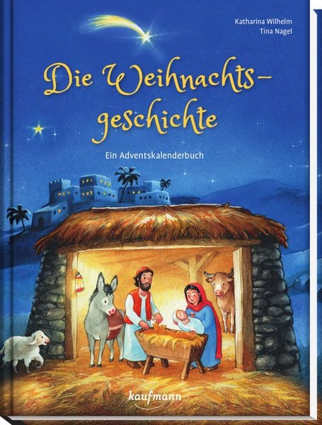 Die Weihnachtsgeschichte - Ein Adventskalenderbuch