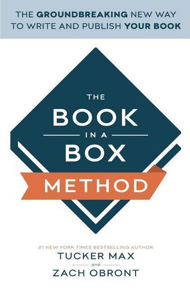 Produktbild: The Book In A Box Method: The Groundbreaking New Way to Write and Publish Your Book