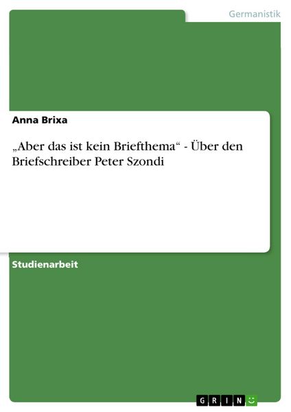 Produktbild: "Aber das ist kein Briefthema" - &Uuml;ber den Briefschreiber Peter Szondi