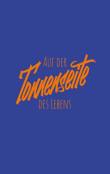 Produktbild: Auf der Tonnenseite des Lebens