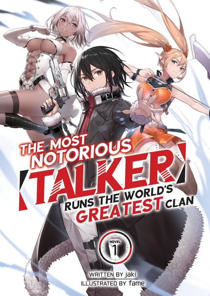 Produktbild: The Most Notorious Talker Runs the World's Greatest Clan (Light Novel) Vol. 1