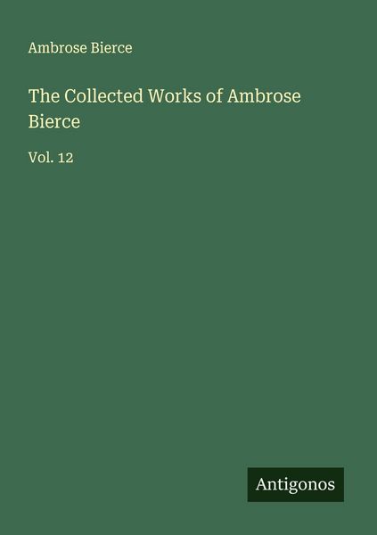 Produktbild: The Collected Works of Ambrose Bierce
