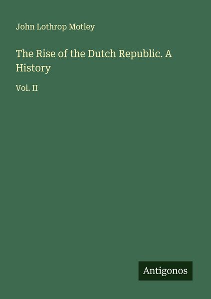 Produktbild: The Rise of the Dutch Republic. A History